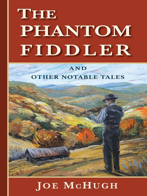 Title details for The Phantom Fiddler and Other Notable Tales by Joe McHugh - Available